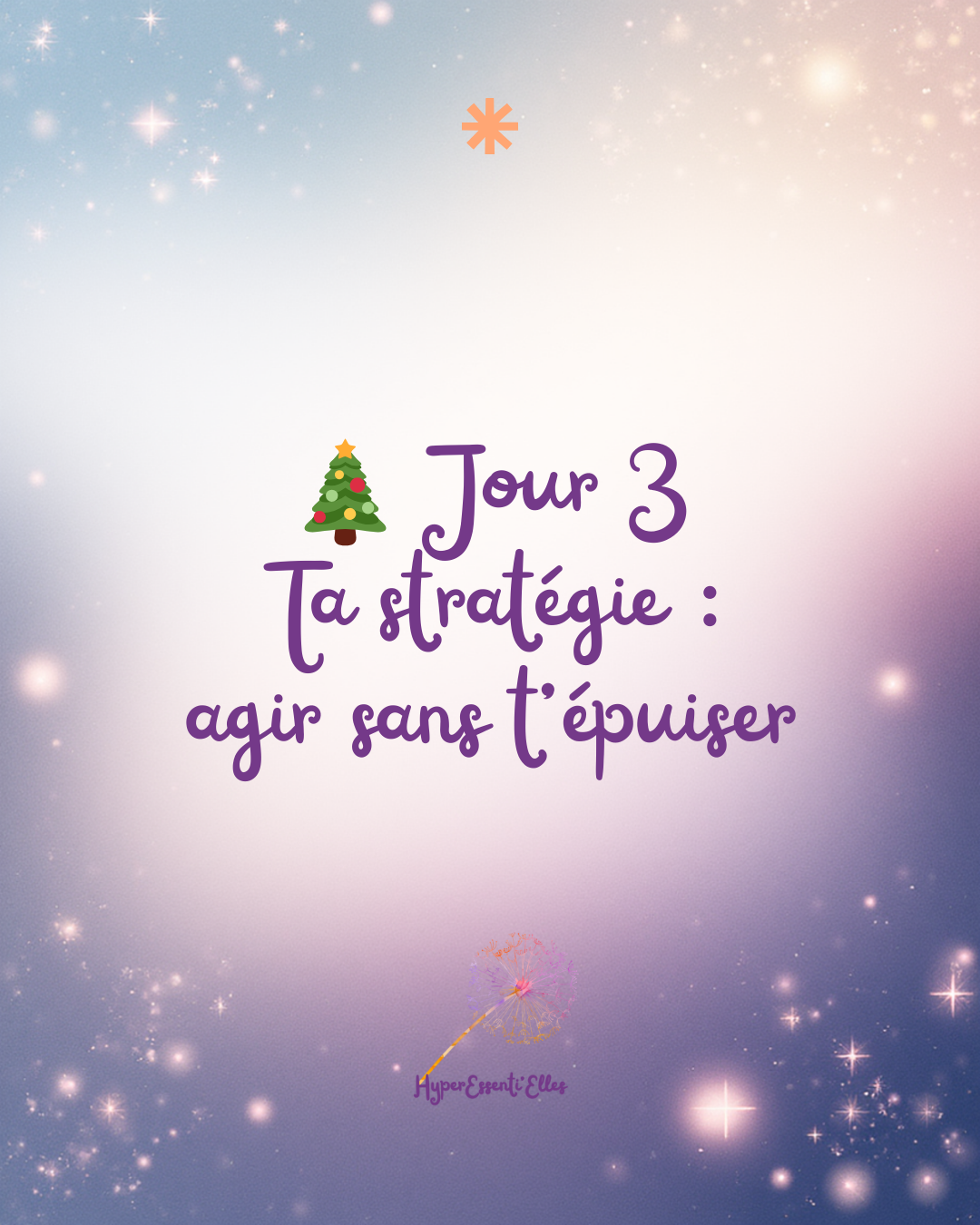 🎄 Jour 3 – Ta stratégie : agir sans t’épuiser