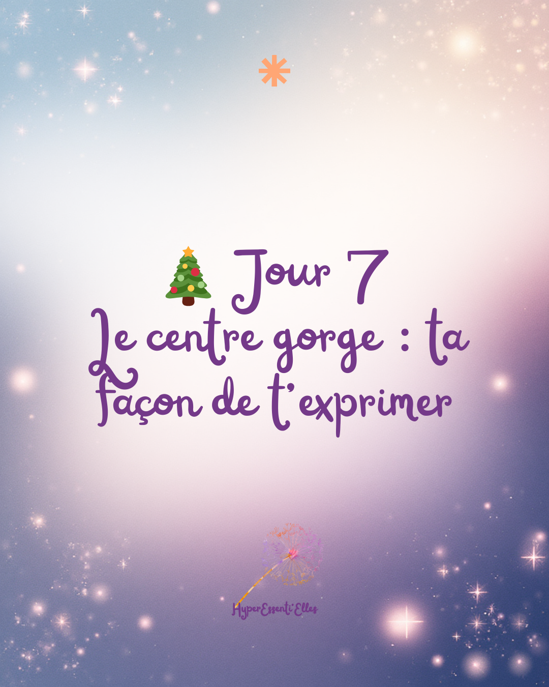 🎄 Jour 7 – Le centre gorge : ta façon de t’exprimer